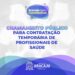 Prefeitura abre novo Chamamento Público para contratação imediata de profissionais