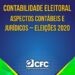 Contabilidade Eleitoral – Aspectos Contábeis e Jurídicos – Eleições 2020