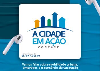 Podcast: mobilidade urbana, empregos e consórcio de vacinas; ouça agora