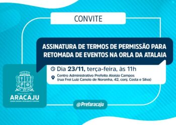 CONVITE: assinatura de termos de permissão para retomada de eventos na Orla da Atalaia
