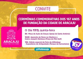 CONVITE: cerimônias comemorativas dos 167 anos de fundação de Aracaju