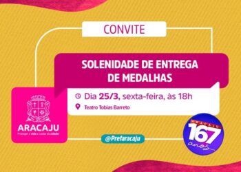 Aracaju 167: outorga da Ordem do Mérito Serigy e do Mérito Cultural Inácio Barbosa