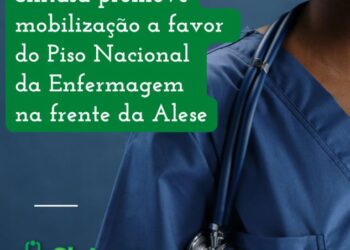 Sintasa promove mobilização a favor do Piso Nacional da Enfermagem na frente da Alese