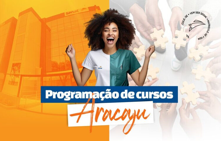 Unidade do Senac Aracaju está com inscrições abertas para 37 cursos