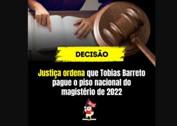Justiça ordena que Tobias Barreto pague o piso nacional do magistério de 2022; dia 06/02 tem assembleia da categoria