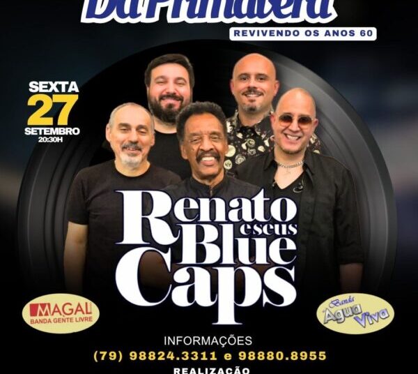 Banda Renato e seus Blue Caps participa de show beneficente em Aracaju: Big Baile da Primavera